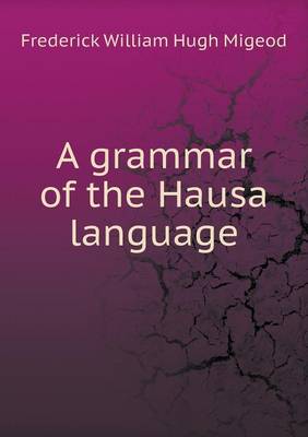 A Grammar of the Hausa Language (Paperback)