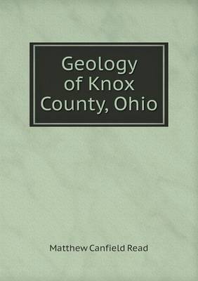 Geology of Knox County, Ohio (Paperback)