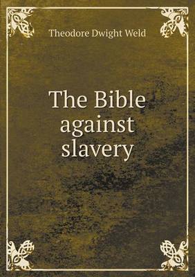 The Bible Against Slavery (Paperback)