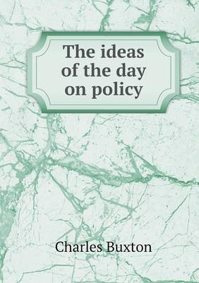 The Ideas of the Day on Policy (Paperback)