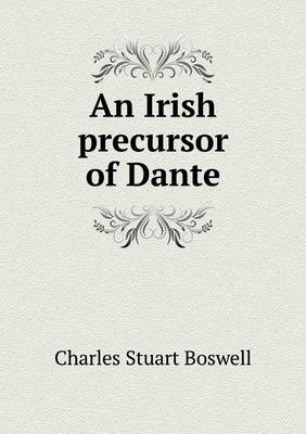 An Irish Precursor of Dante (Paperback)