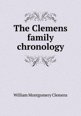 The Clemens family chronology (Paperback)