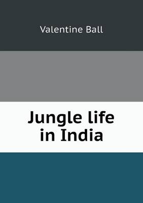 Jungle Life in India (Paperback)