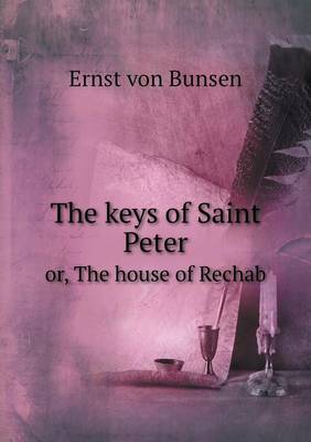The Keys of Saint Peter Or, the House of Rechab (Paperback)