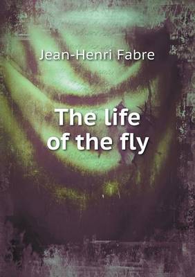 The Life of the Fly (Paperback)