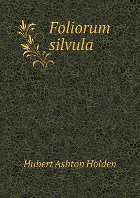Foliorum Silvula (Paperback)