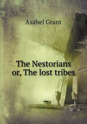 The Nestorians Or, the Lost Tribes (Paperback)