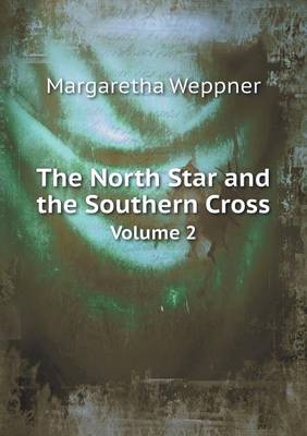 The North Star and the Southern Cross Volume 2 (Paperback)