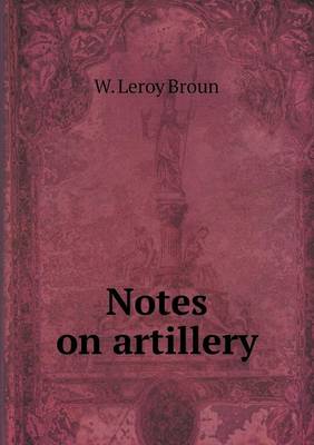 Notes on Artillery (Paperback)
