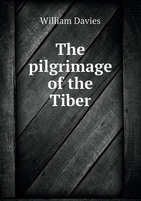 The pilgrimage of the Tiber (Paperback)