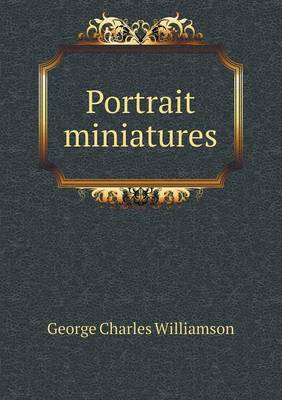 Portrait Miniatures (Paperback)
