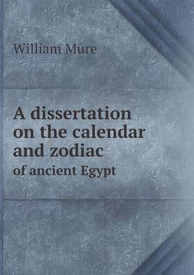 A Dissertation on the Calendar and Zodiac of Ancient Egypt (Paperback)