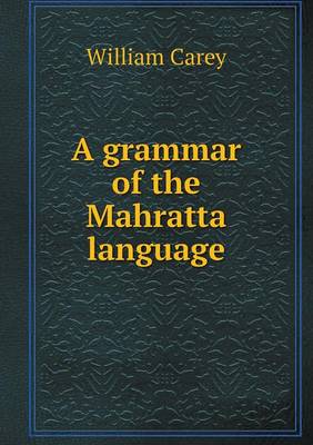 A Grammar of the Mahratta Language (Paperback)