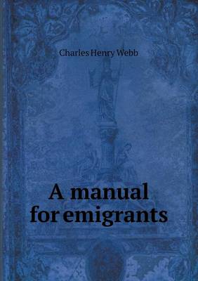 A Manual for Emigrants (Paperback)