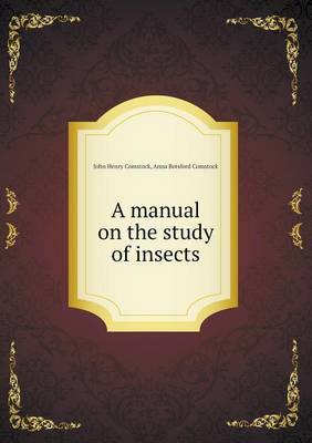 A Manual on the Study of Insects (Paperback)