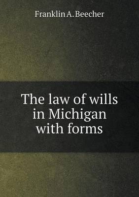 The Law of Wills in Michigan with Forms (Paperback)