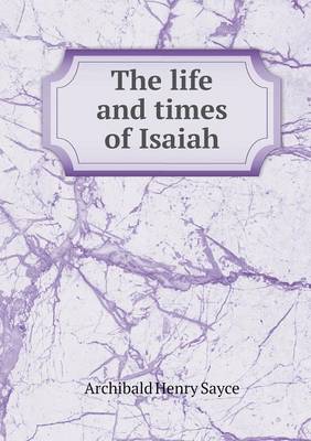 The Life and Times of Isaiah (Paperback)