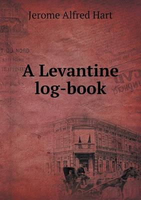 A Levantine Log-Book (Paperback)