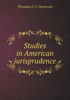 Studies in American Jurisprudence (Paperback)