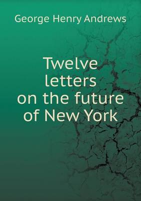 Twelve Letters on the Future of New York (Paperback)