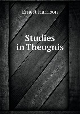Studies in Theognis (Paperback)