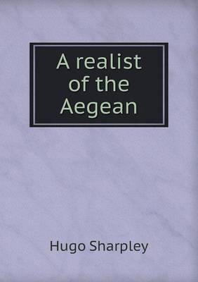 A Realist of the Aegean (Paperback)