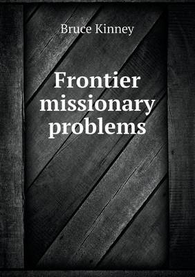 Frontier Missionary Problems (Paperback)