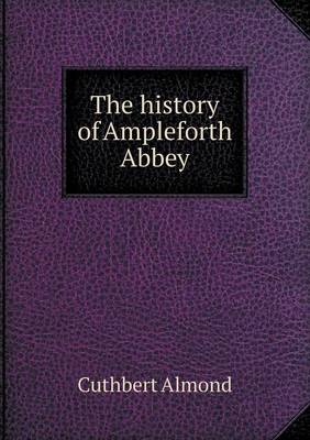 The History of Ampleforth Abbey (Paperback)