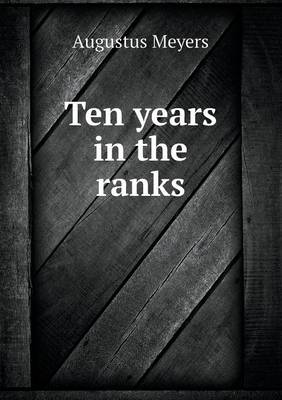 Ten Years in the Ranks (Paperback)