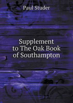 Supplement to the Oak Book of Southampton (Paperback)