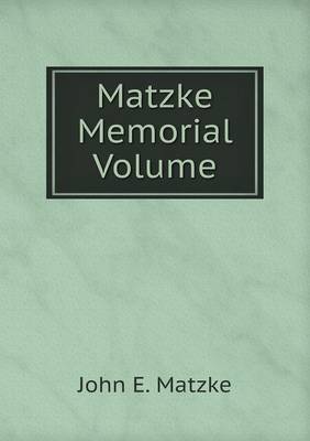 Matzke Memorial Volume (Paperback)