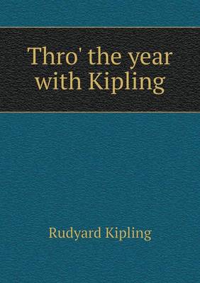 Thro' the Year with Kipling (Paperback)