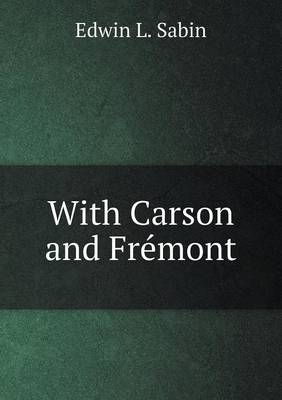 With Carson and Fr mont (Paperback)