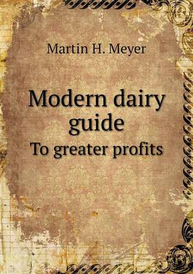 Modern Dairy Guide to Greater Profits (Paperback)