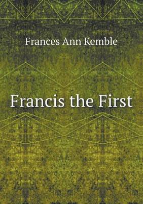 Francis the First (Paperback)