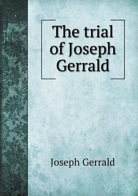 The Trial of Joseph Gerrald (Paperback)