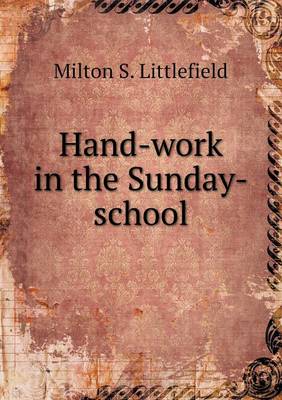 Hand-Work in the Sunday-School (Paperback)