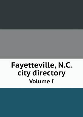 Fayetteville, N.C. City Directory Volume I (Paperback)