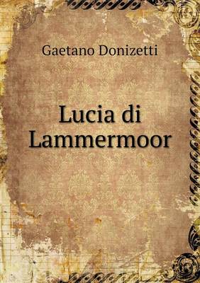 Lucia Di Lammermoor (Paperback)