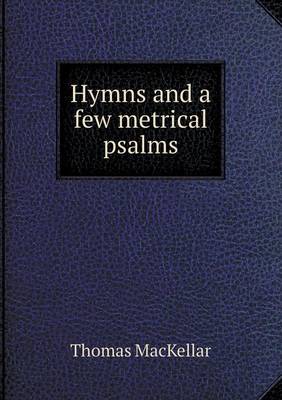 Hymns and a Few Metrical Psalms (Paperback)