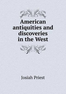 American Antiquities and Discoveries in the West (Paperback)