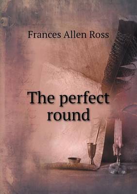 The Perfect Round (Paperback)