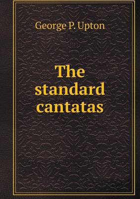 The Standard Cantatas (Paperback)