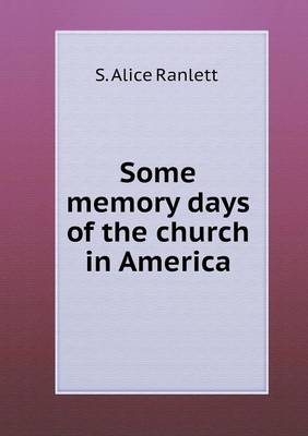 Some Memory Days of the Church in America (Paperback)
