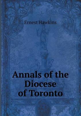 Annals of the Diocese of Toronto (Paperback)