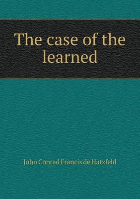 The Case of the Learned (Paperback)