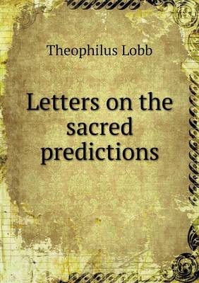 Letters on the Sacred Predictions (Paperback)