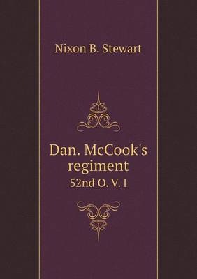 Dan. McCook's Regiment 52nd O. V. I (Paperback)