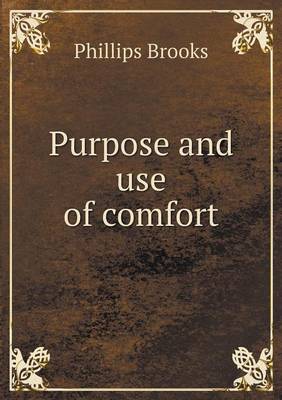 Purpose and Use of Comfort (Paperback)