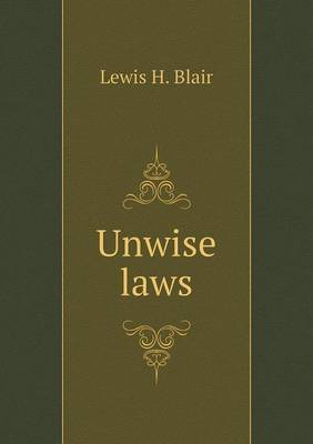 Unwise Laws (Paperback)